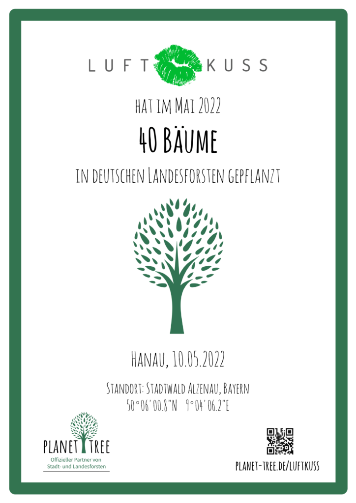 Planet Tree – LuftKuss pflanzt Bäume – Zertifikat – 05.2022